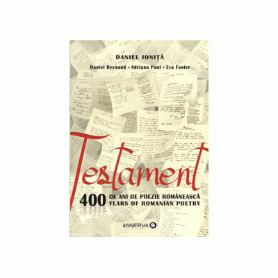Testament. 400 de ani de poezie romaneasca. 400 years of romanian poetry - Daniel Ionita