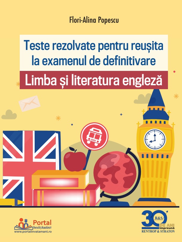 Teste rezolvate pentru examenul de definitivare. Limba si literatura engleza - Flori Alina Popescu