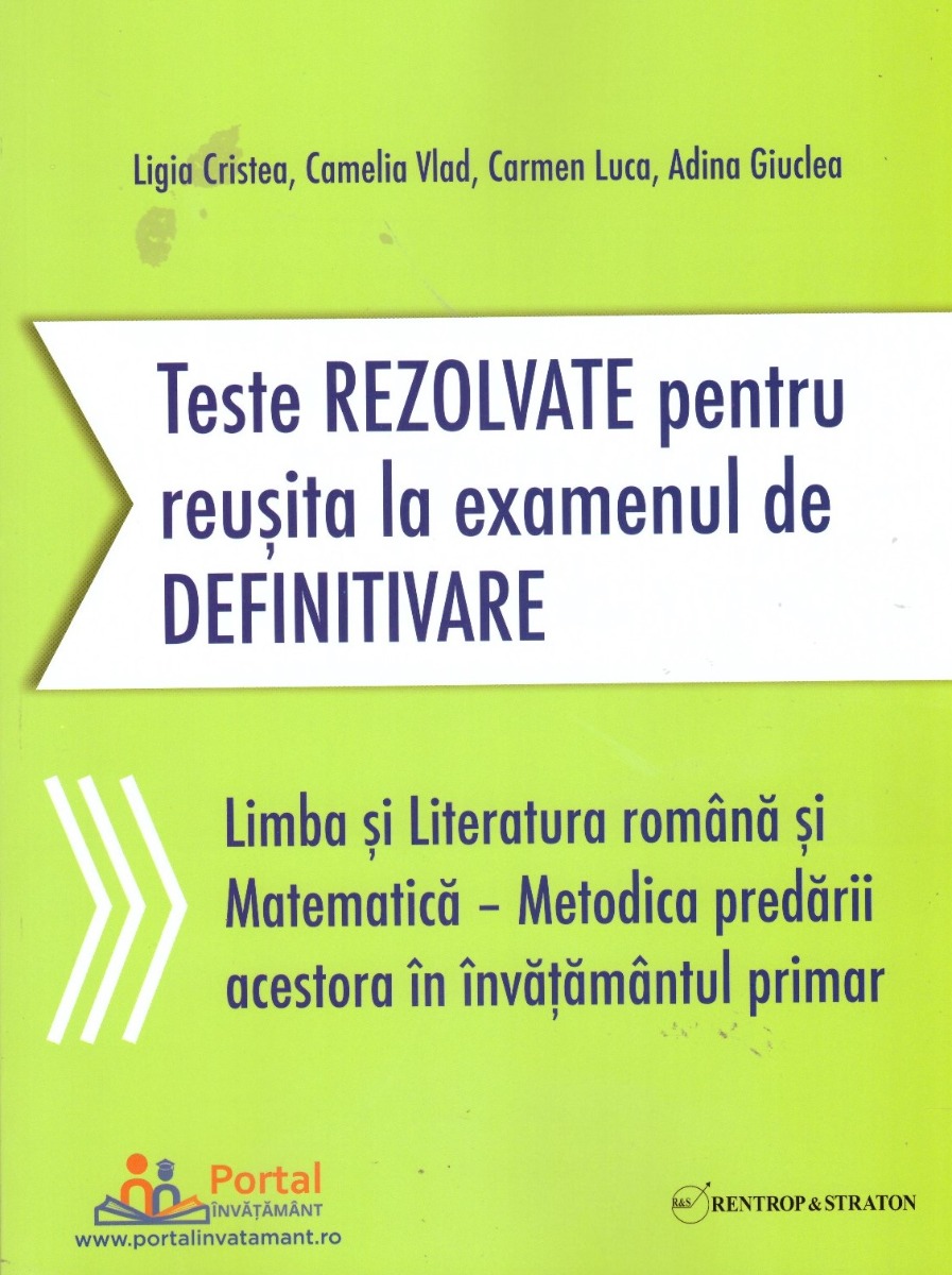 Teste rezolvate pentru reusita la examenul de definitivare invatatori - ligia cristea
