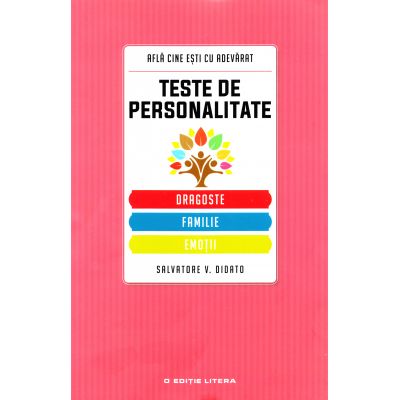 Teste de personalitate: Dragoste, familie, emotii - Salvatore V. Didato