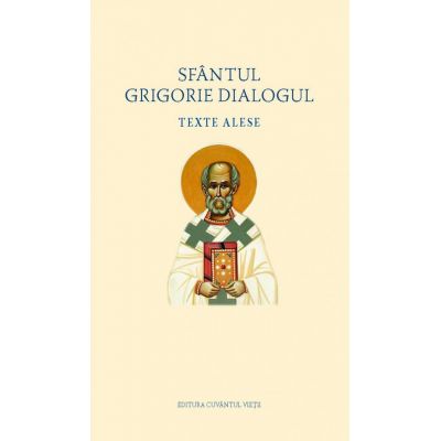 Texte alese – Sfantul Grigorie Dialogul