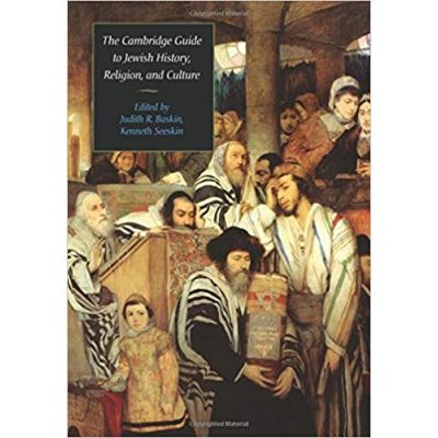 The Cambridge Guide to Jewish History, Religion, and Culture - Judith R. Baskin, Kenneth Seeskin