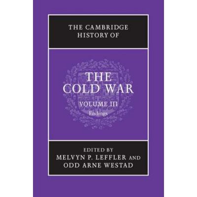 The Cambridge History of the Cold War - Melvyn P. Leffler, Odd Arne Westad