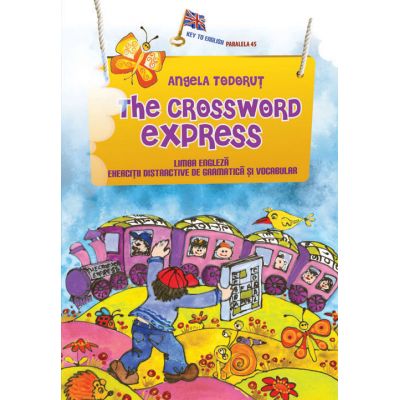 The crosswoed express. Elementary and pre-intermediate levels - Angela Todorut