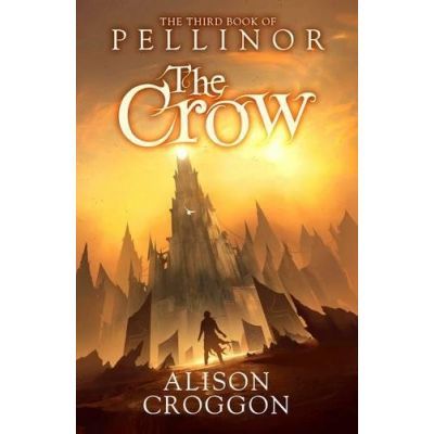 The Crow. The Third Book of Pellinor - Alison Croggon