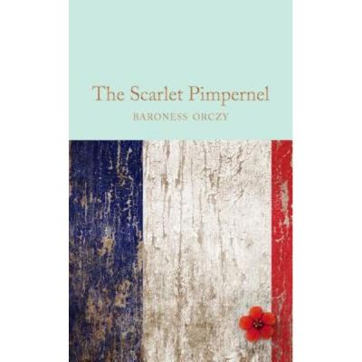 The Scarlet Pimpernel - Baroness Emmuska Orczy