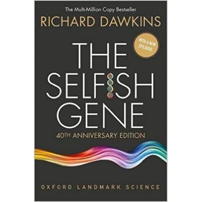 The Selfish Gene: 40th Anniversary edition - Richard Dawkins