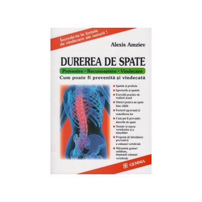 Durerea de spate. (Prevenire, Recunoastere, Vindecare) - Alexis Amziev