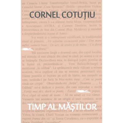 Timp al mastilor. Pagini nonfictive - Cornel Cotutiu