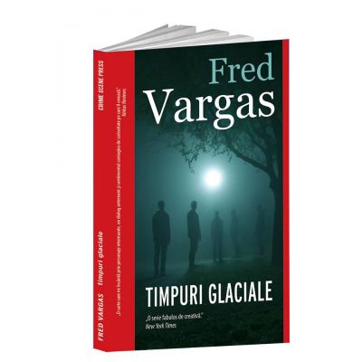 Timpuri glaciale - Fred Vargas