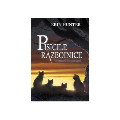 Pisicile Razboinice. Vremuri intunecate Cartea 6 - Erin Hunter