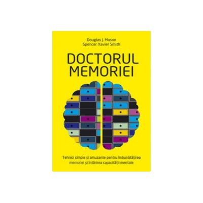 Doctorul memoriei - Douglas J. Mason, Spencer Xavier Smith