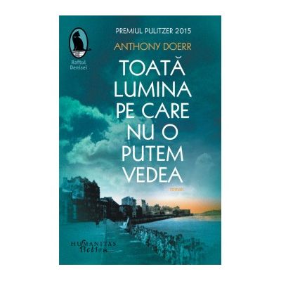 Toata lumina pe care nu o putem vedea - Anthony Doerr