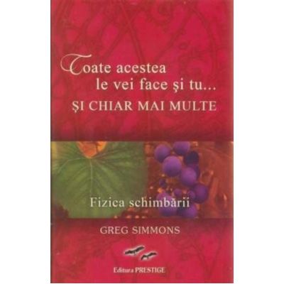 Toate acestea le vei face si tu... si chiar mai multe - Greg Simmons