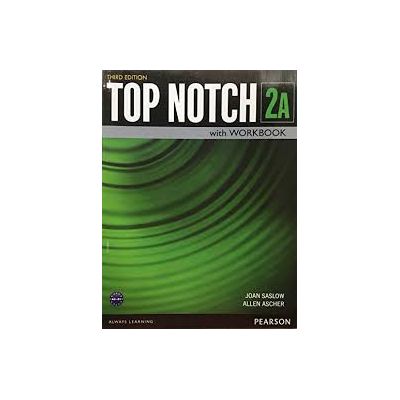 Top Notch 3e Level 2 Student Book Workbook Split A - Joan Saslow