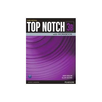 Top Notch 3e Level 3 Student Book Workbook Split B - Joan Saslow