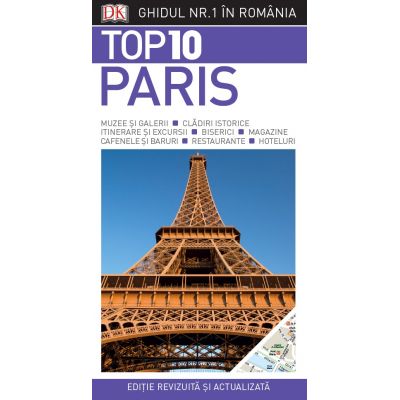 Top 10. Paris. Ghiduri turistice vizuale - Donna Dailey, Mike Gerrard