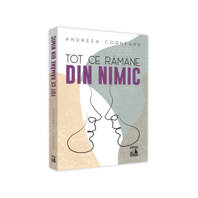 Tot ce ramane din nimic - Andreea Corneanu