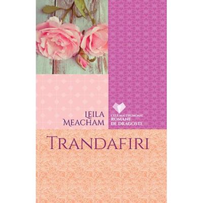 Trandafiri - Leila Meacham