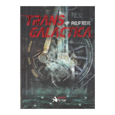 Transgalactica - Philip Reeve