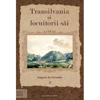 Transilvania si locuitorii sai Vol. II - Auguste de Gerando