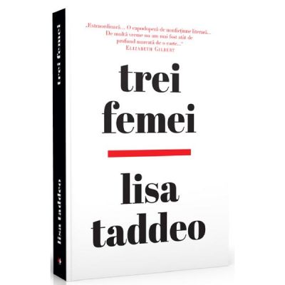 Trei femei - Lisa Taddeo