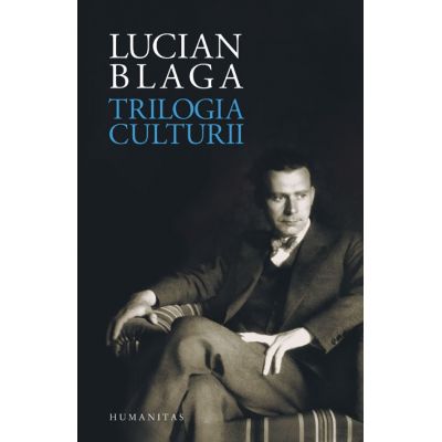 Trilogia culturii. Orizont si stil. Spatiul mioritic. Geneza metaforei si sensul culturii - Lucian Blaga