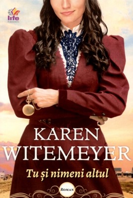 Tu si nimeni altul - Karen Witemeyer