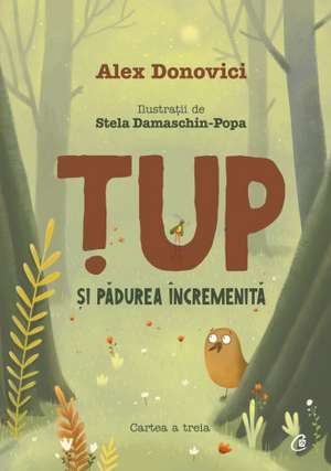 Tup si padurea incremenita - Alex Donovici