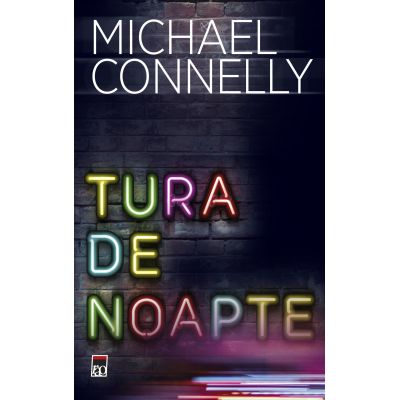 Tura de noapte - Michael Connelly