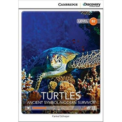 Turtles: Ancient Symbol/Modern Survivor Upper Intermediate Book with Online Access - Karmel Schreyer