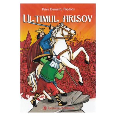 Ultimul hrisov - Petru Demetru Popescu