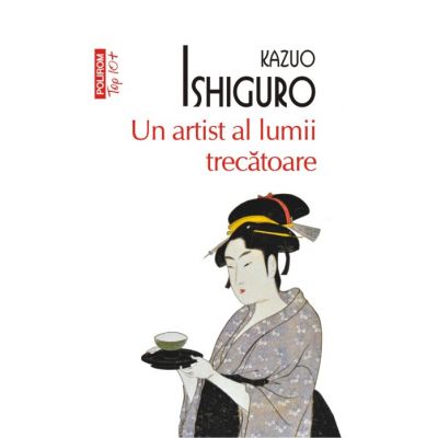 Un artist al lumii trecatoare - Kazuo Ishiguro