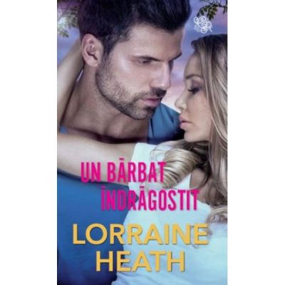 Un barbat indragostit - Lorraine Heath