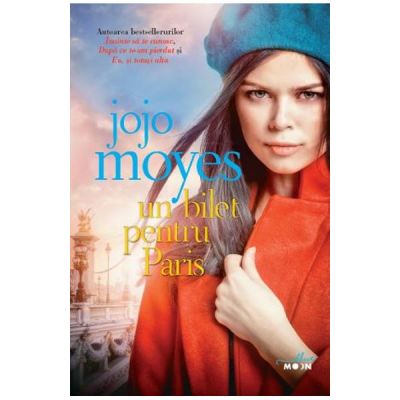 Un bilet pentru Paris - Jojo Moyes