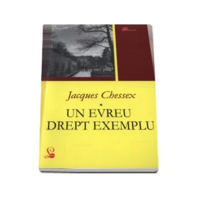 Un evreu drept exemplutJacques Chessex