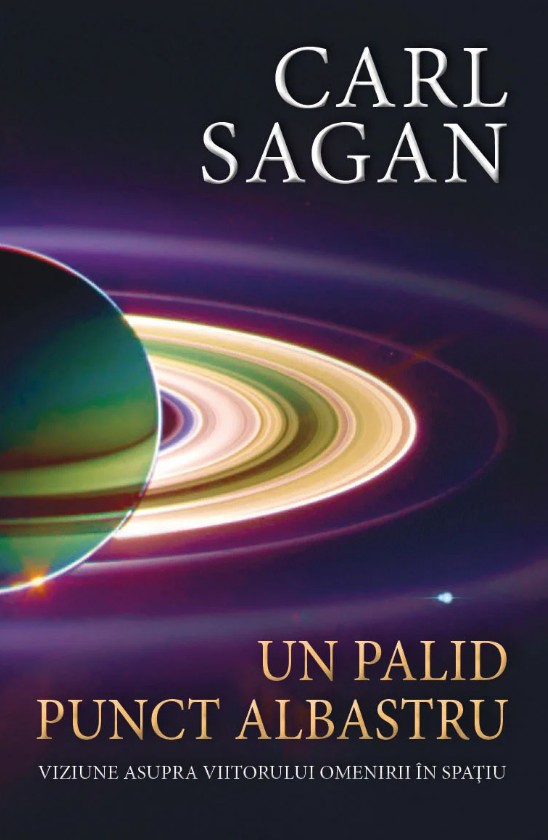 Un palid punct albastru - Viziune asupra viitorului omenirii in spatiu - Carl Sagan