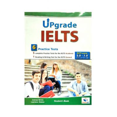 Upgrade IELTS 5. 0-7. 0. 6 Practice Tests - Andrew Betsis, Lawrence Mamas