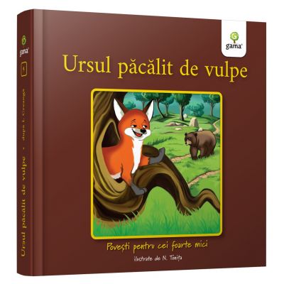 Ursul pacalit de vulpe. Povesti pentru cei foarte mici - Ion Creanga