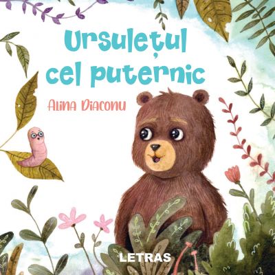 Ursuletul cel puternic - Alina Diaconu