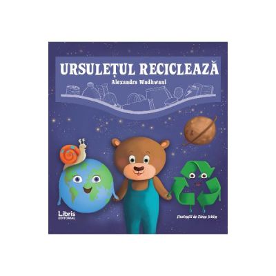 Ursuletul recicleaza - Alexandra Wadhwani