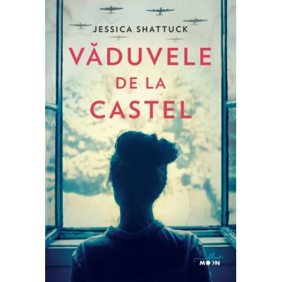 Vaduvele de la castel - Jessica Shattuck