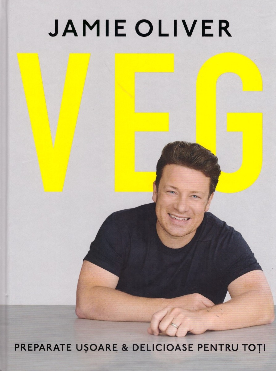 VEG. Preparate usoare & delicioase pentru toti - Jamie Oliver