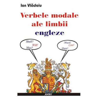 Verbele modale ale limbii engleze - Ion Vladoiu