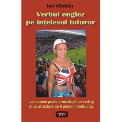 Verbul englez pe intelesul tuturor - Ion Vladoiu