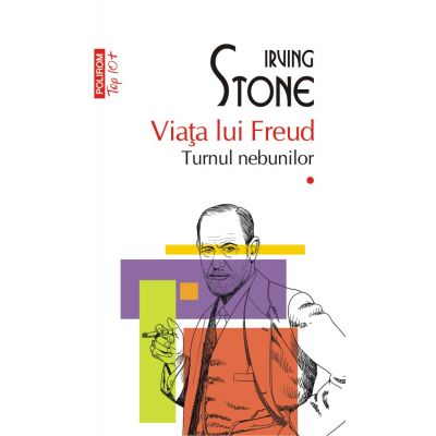 Viata lui Freud. Volumele I+II. Turnul nebunilor. Paria - Irving Stone