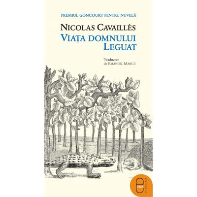 Viata domnului Leguat - Nicolas Cavaillès