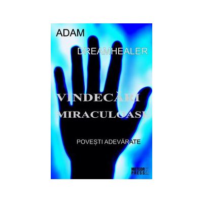 Vindecari miraculoase - Adam