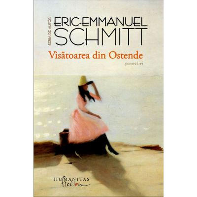 Visatoarea din Ostende - Eric-Emmanuel Schmitt