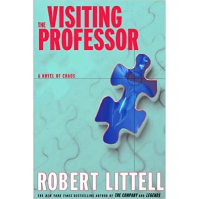 Visiting Professor. A Novel of Chaos - Robert Littell